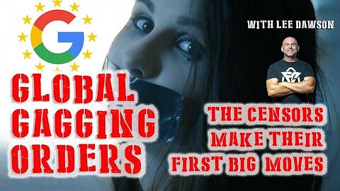 GLOBAL GAGGING ORDERS, THE CENSORS MAKE THEIR FIRST BIG MOVES WITH LEE DAWSON