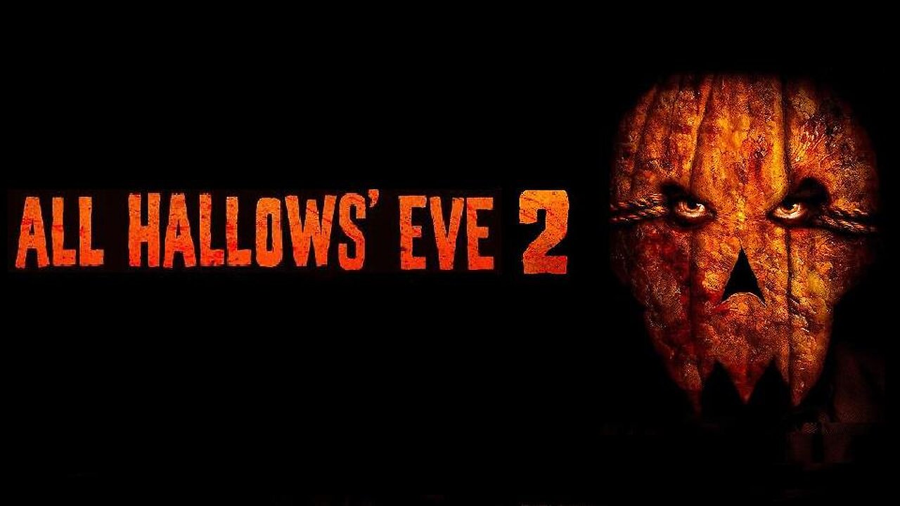 ALL HALLOWS EVE 2 (2015) For Private Viewing Only FULL MOVIE HD & W/S