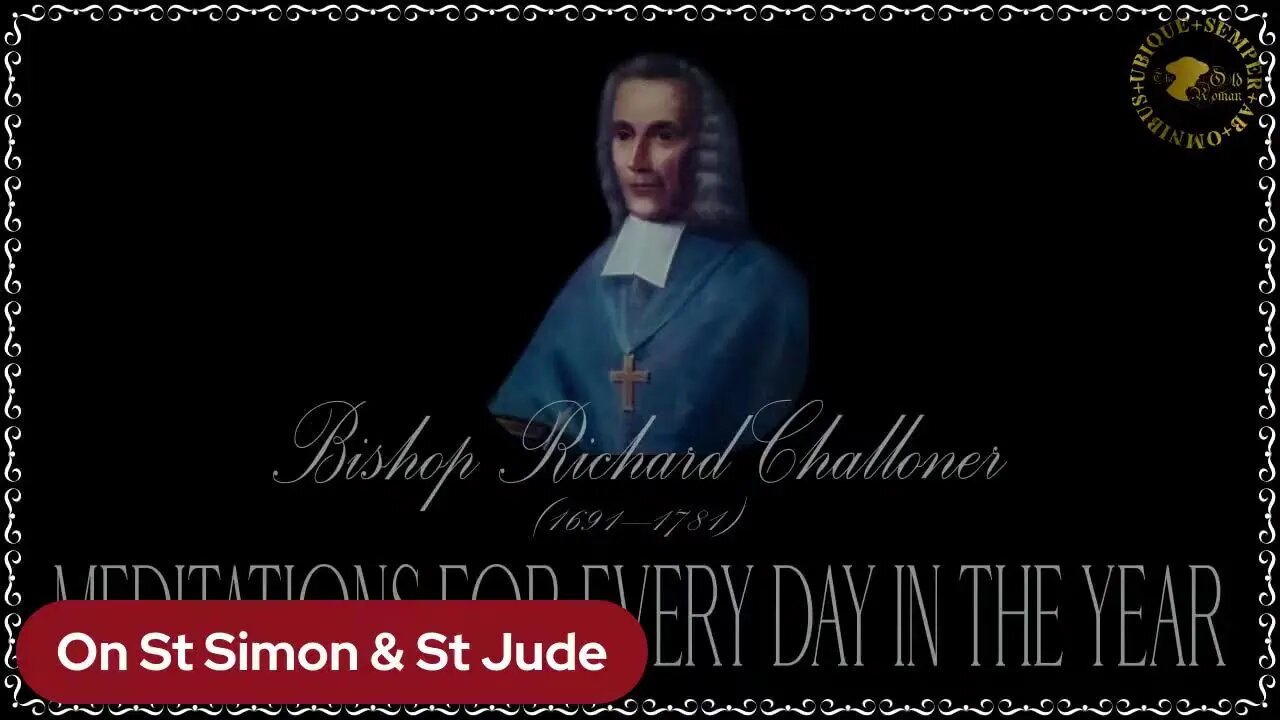 ✠Challoner Meditation: October 28th