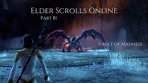 The Elder Scrolls Online Part 81 - Vault of Madness