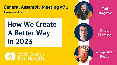 WCH General Assembly Meeting #71 | How We Create a Better Way