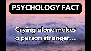 Crying alone makes a person stronger...