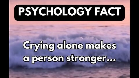 Crying alone makes a person stronger...