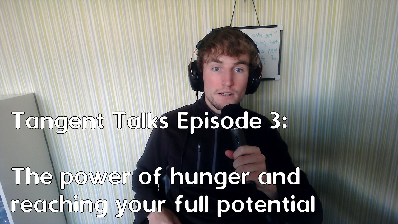 Tangent Talks Episode 3: The power of hunger and reaching your full potential