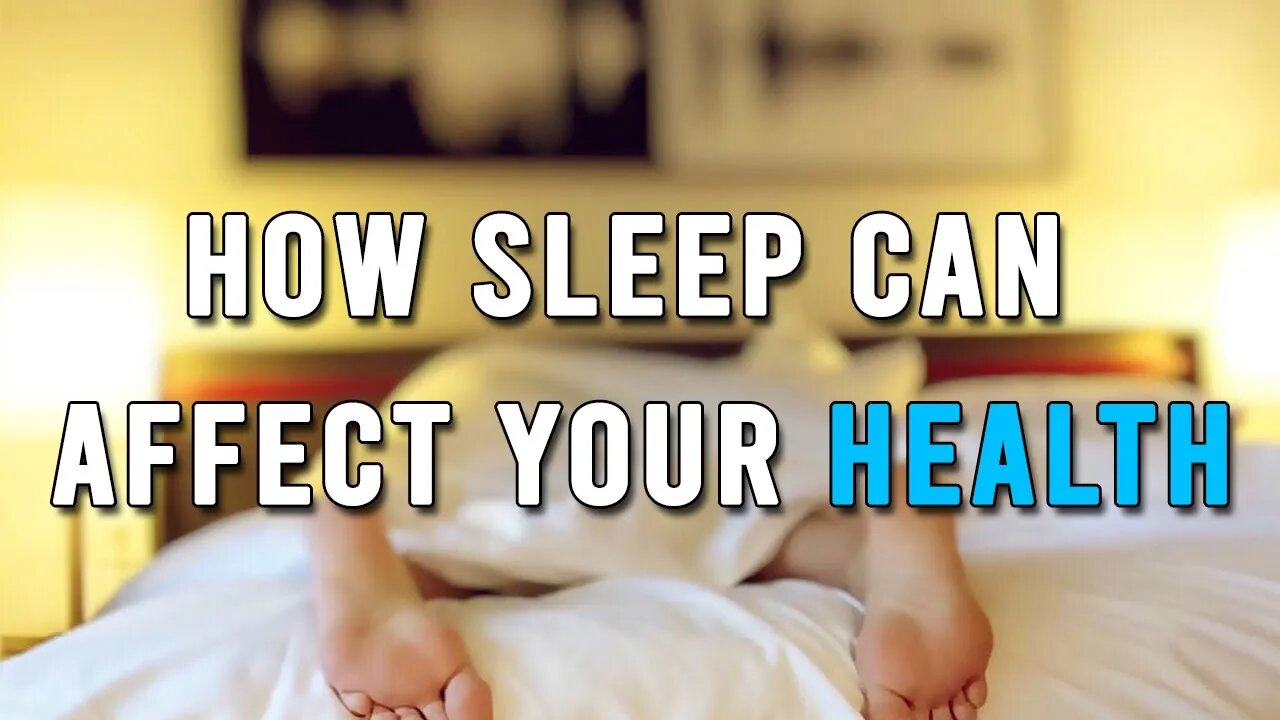 How Sleep Can Affect Your Health - The Importance Of Good Sleep