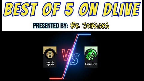 Best of 5 on Dlive! TheCoinCaptain​​ vs. GrimGriz