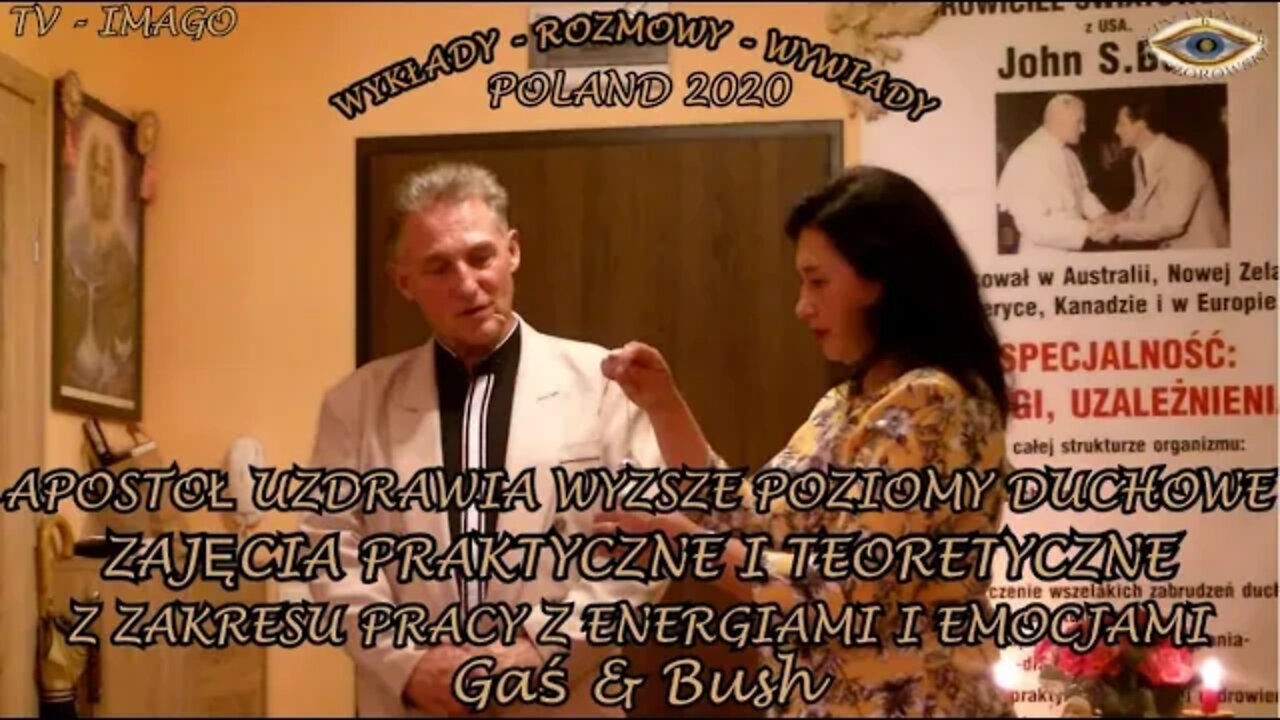 APOSTOŁ UZDRAWIA WYŻSZE POZIOMY DUCHOWE ZAJĘCIA PRAKTYCZNE Z ZAKRESU PRACY Z ENERGIAMI /2020TV IMAGO