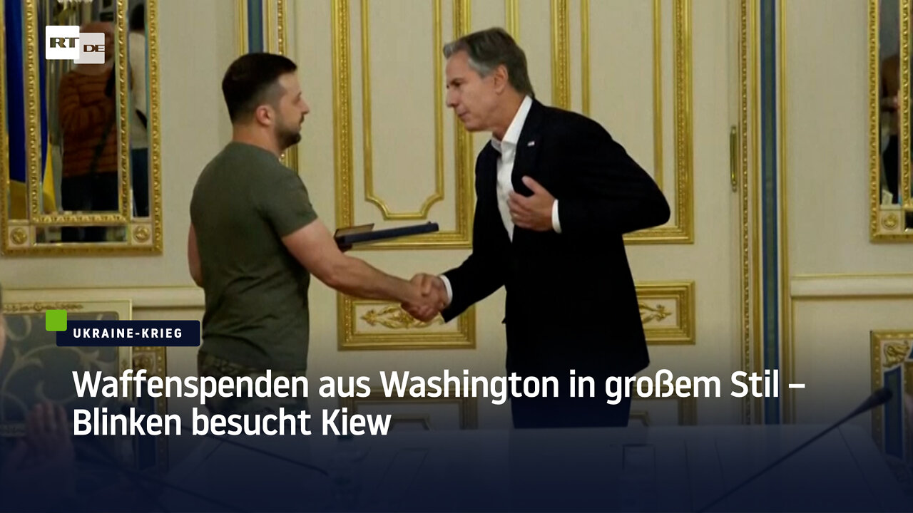 Waffenspenden aus Washington in großem Stil – Blinken besucht Kiew