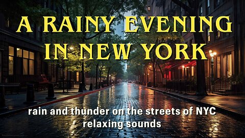 A Rainy Evening In New York | Rain And Thunder | Relaxing Sounds And Ambience | For 3 Hours