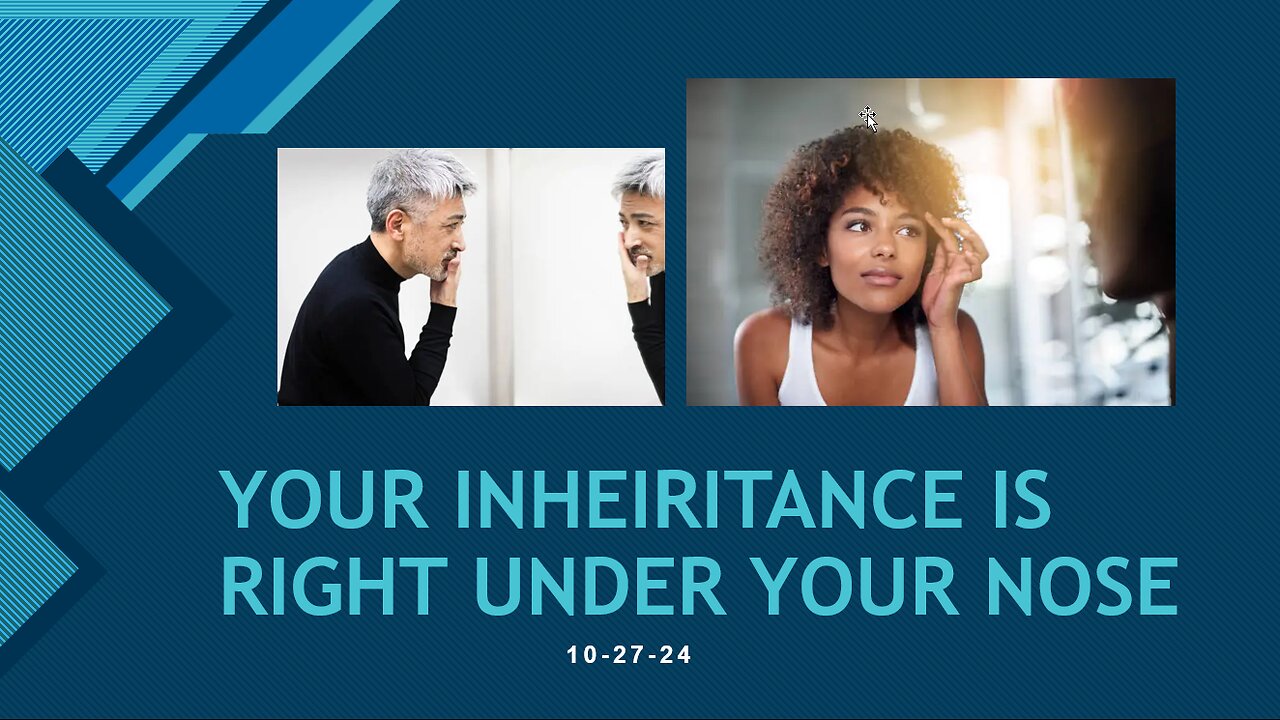 YOUR INHEIRITANCE IS RIGHT UNDER YOUR NOSE: START DECLARING YOUR FUTURE & STOP REHEARSING THE PAST!