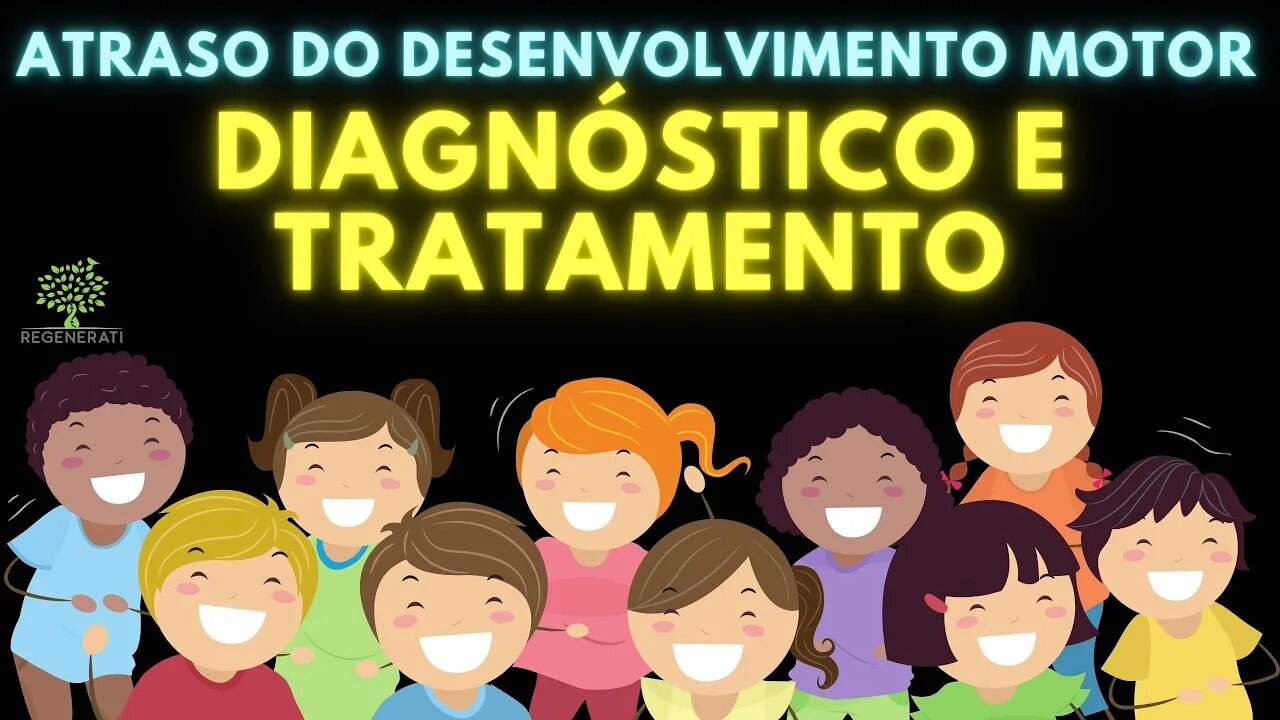 Diagnóstico e Tratamento Do Atraso Do Desenvolvimento Motor