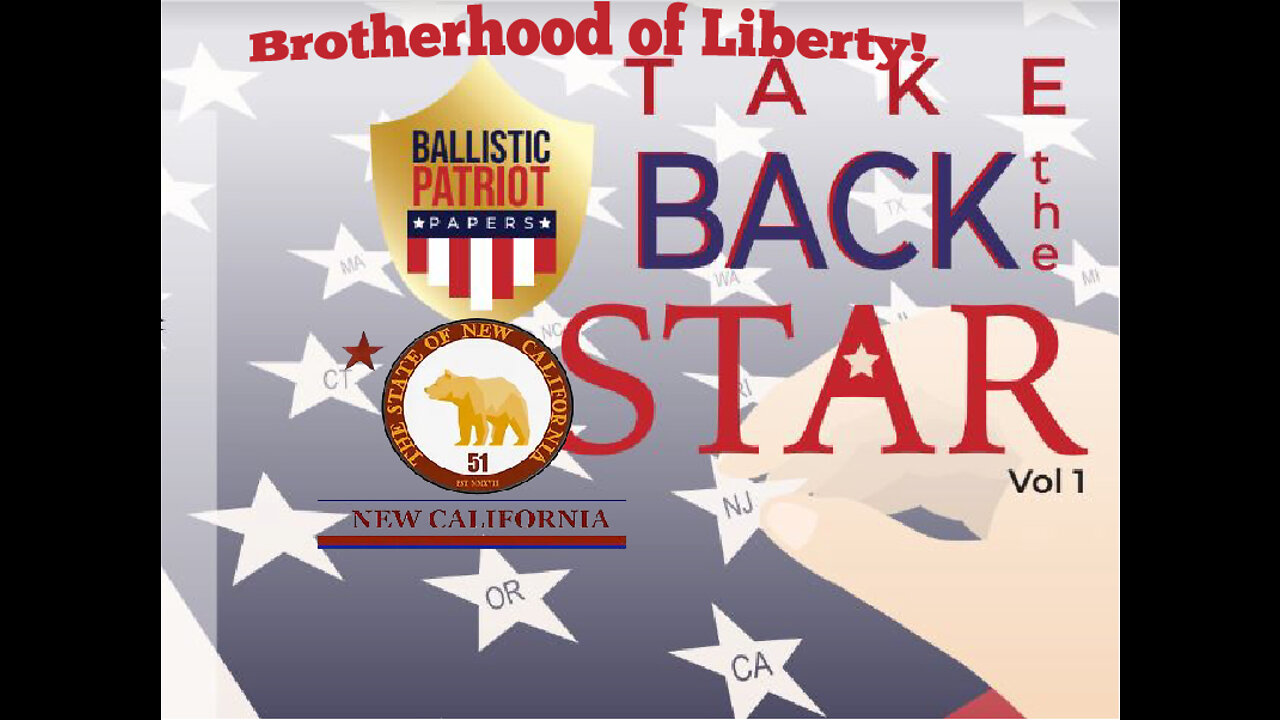 SPECIAL EDITION: TAKE BACK THE STAR: New California State!