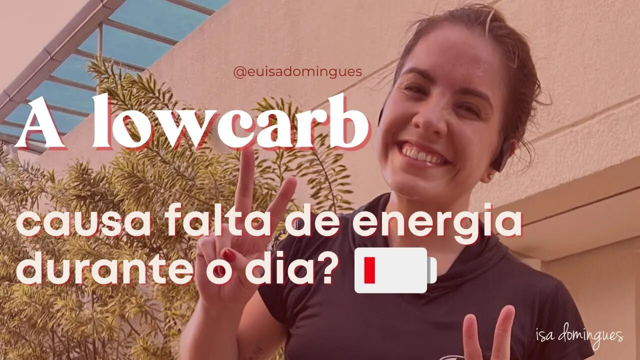 A lowcarb causa falta de energia durante o dia?