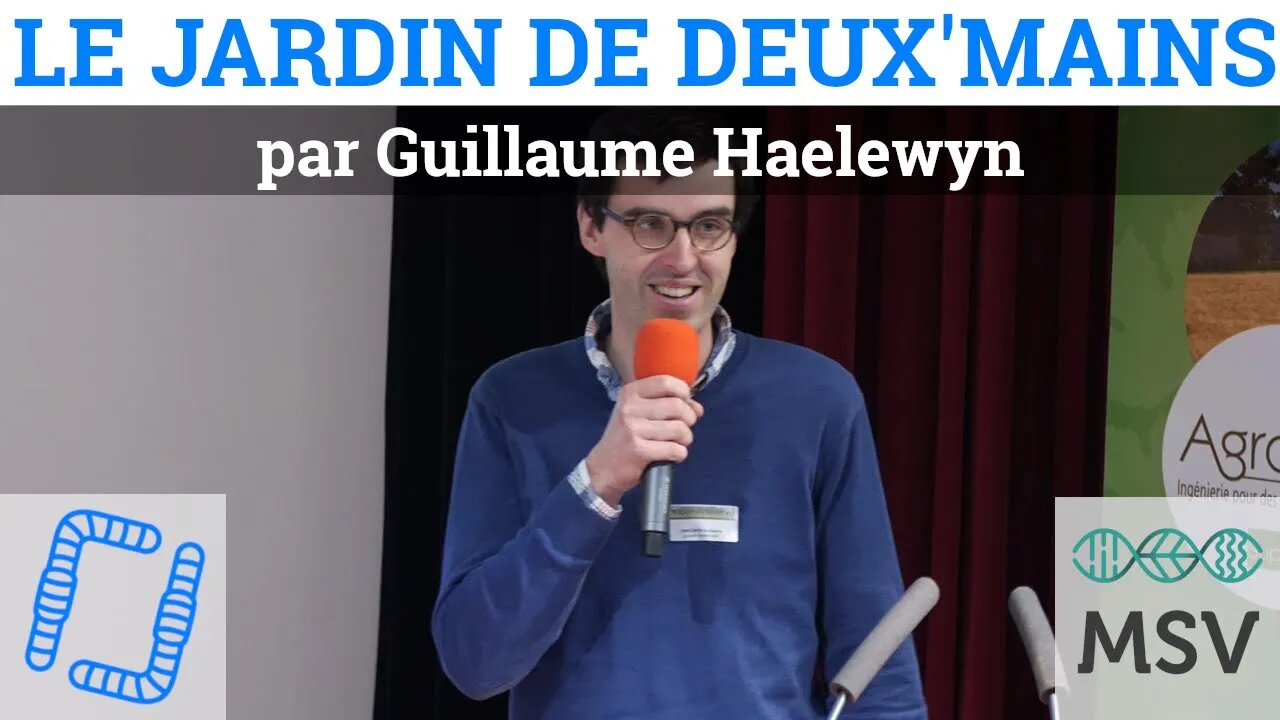 Le Jardin de Deux'Mains, avec Guillaume Haelewyn