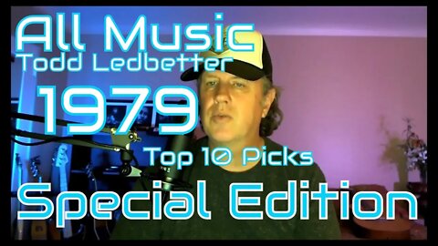 Top 10 Album picks 1979 Special Edition - All Music With Todd Ledbetter