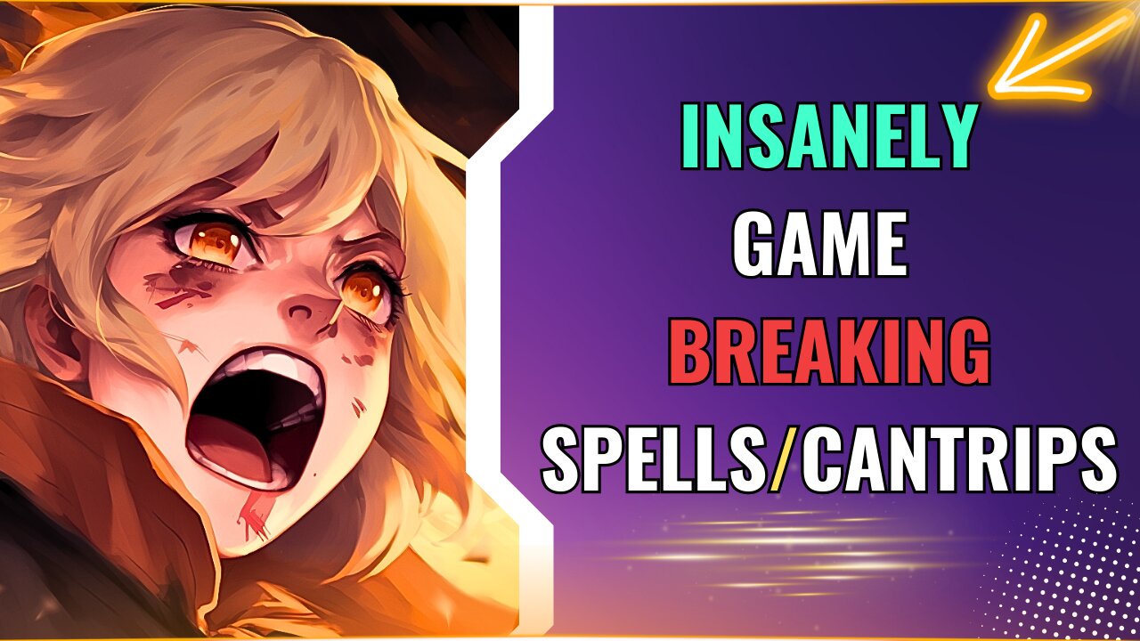 Insanely Overpowered Cantrips/Spells in D&D - Prepare to Break the Game!