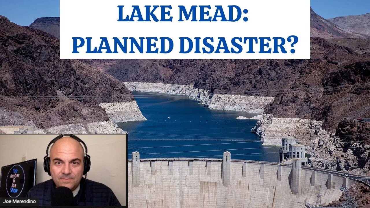 107: Lake Mead Water Levels Are Dropping Fast, IS This A Created Crisis?