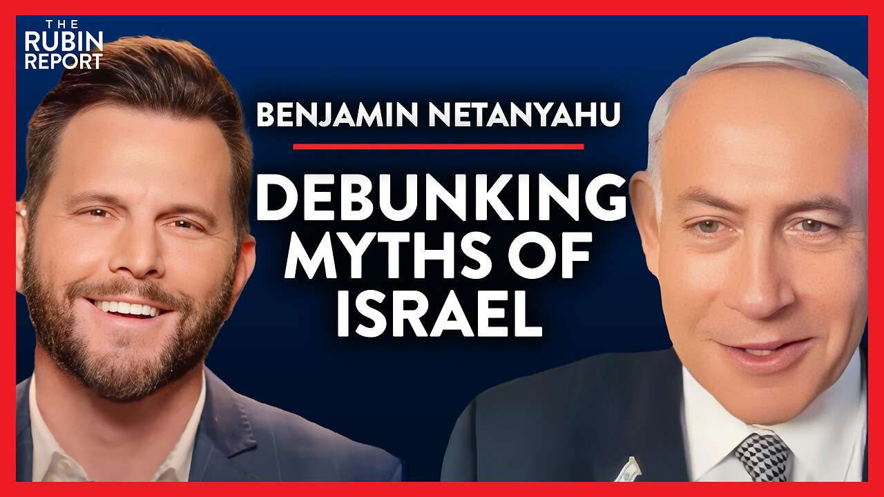 Why Israel's Fate Affects the Rest of the World | Benjamin Netanyahu | INTERNATIONAL | Rubin Report