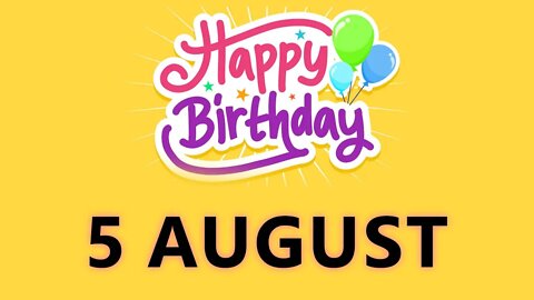 Happy Birthday to all who have Birthday on 5 August - Birthday Wish From Birthday Bash