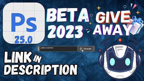 Give Away Free Photoshop Beta 2023 | With Generative Fill