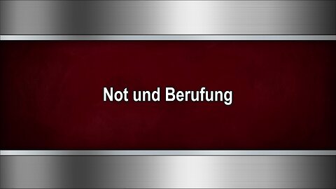 Not und Berufung