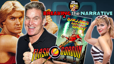 A Conversation with Sam J Jones AKA Flash Gordon | BREAKING the NARRATIVE