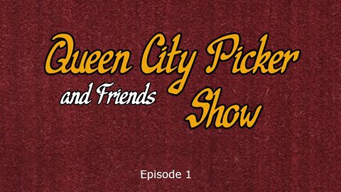 Queen City Picker and Friends ep1