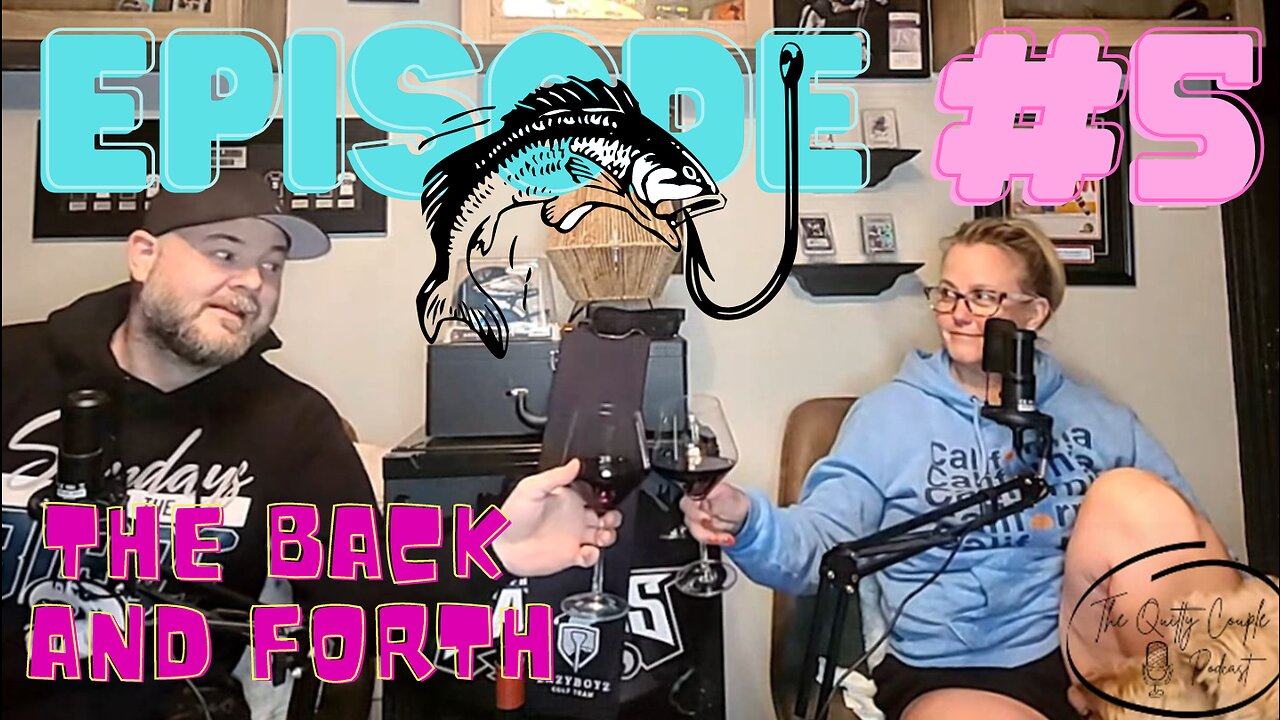 The Quitty Couple Podcast Episode # 5 The Back and Forth!!!