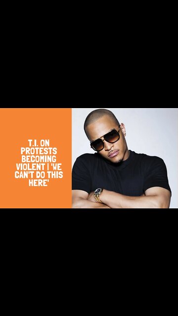 T.I. on protests becoming violent | 'We can't do this here'