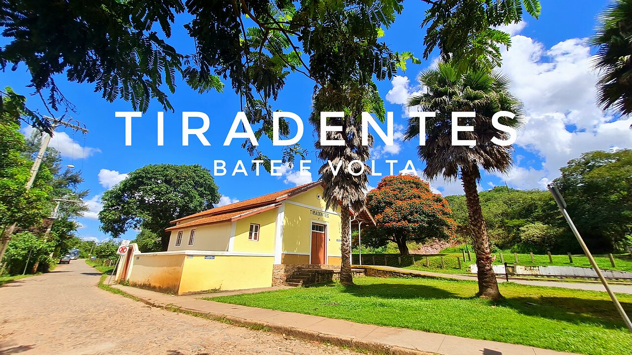 TIRADENTES, em 1 dia