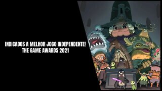 Melhor Jogo Independente! The Game Awards 2021