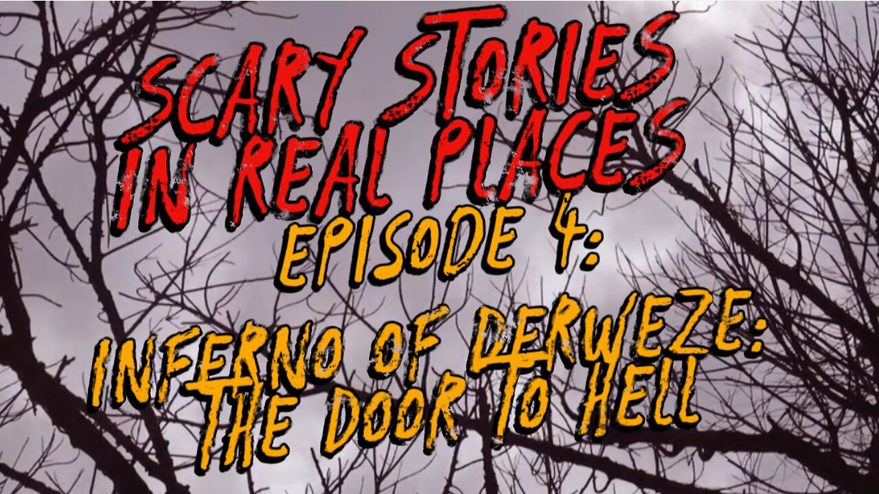 Scary Stories in Real Places. Episode 4. Inferno of Derweze: The Door to Hell