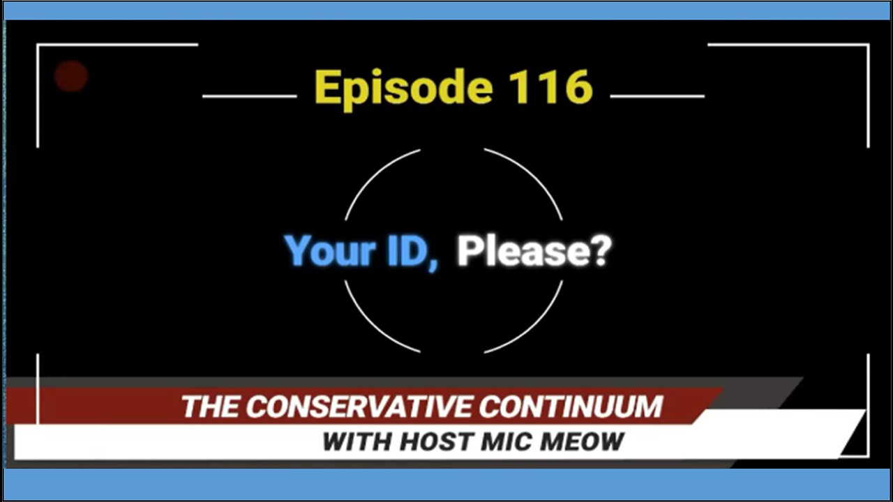 The Conservative Continuum, Episode 116: "Your ID, Please?" with Julianne Romanello