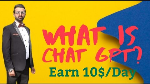 What is ChatGPT and how can we earn with it?