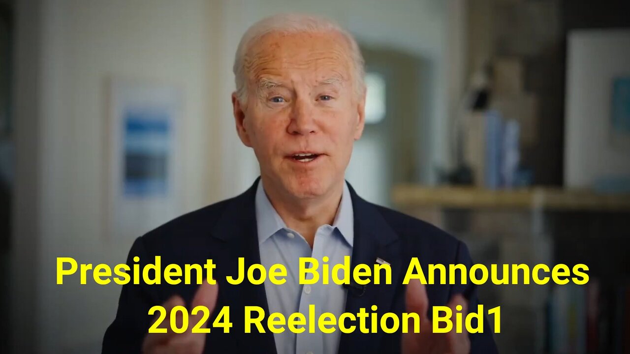 President Joe Biden Announces 2024 Reelection Bid1