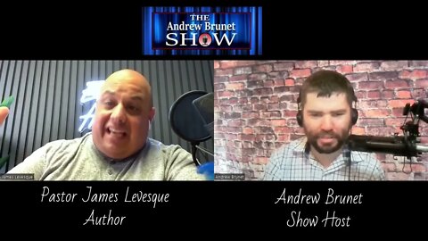 The Andrew Brunet Show: Season 2, Episode 5: Pastor James Levesque