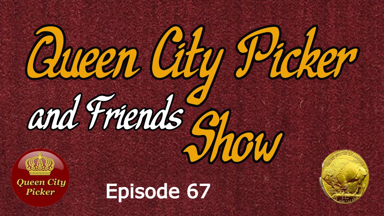 Queen City PIcker and Friends Show ep.67