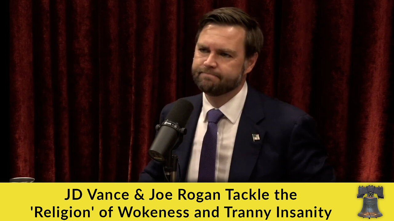 JD Vance & Joe Rogan Tackle the 'Religion' of Wokeness and Tranny Insanity