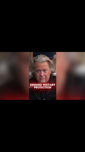 Steve Bannon & General Flynn: Trump Should Demand Military Protection
