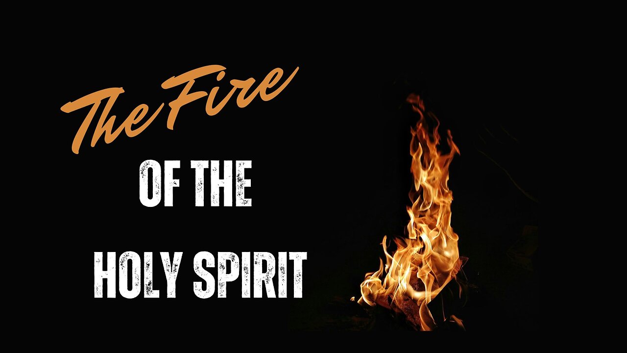 The Fire of the Holy Spirit