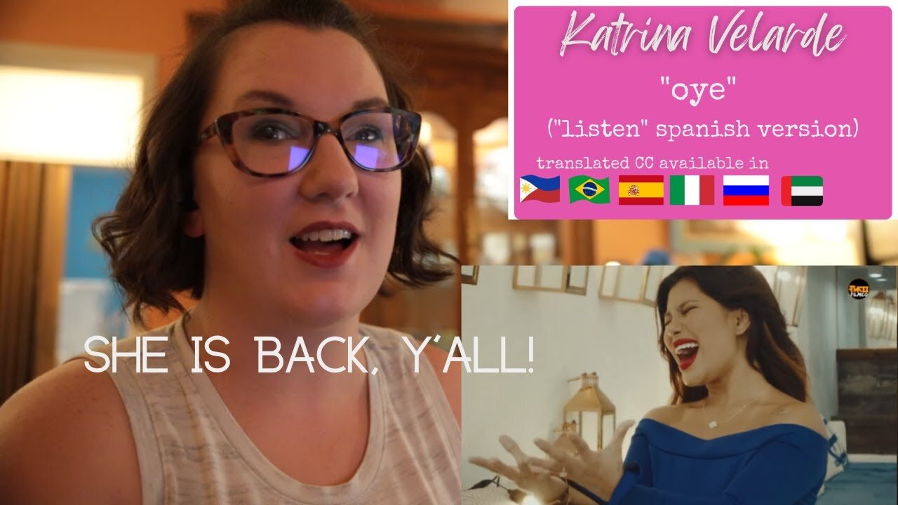 Katrina Velarde | "Oye" ("Listen" -- Spanish Version) [Reaction]