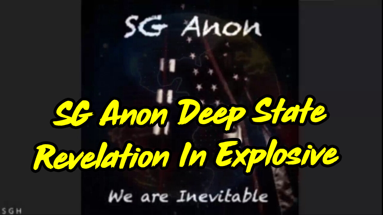 SG Anon Deep State Revelation In Explosive