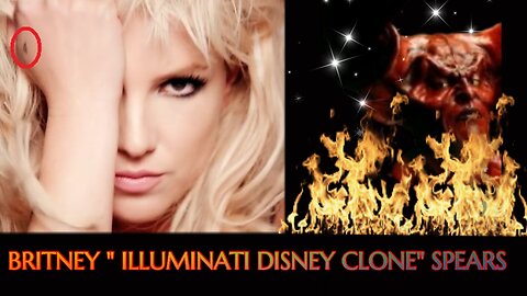 BRITNEY "MK ULTRA ILLUMINATI CLONE" SPEARS