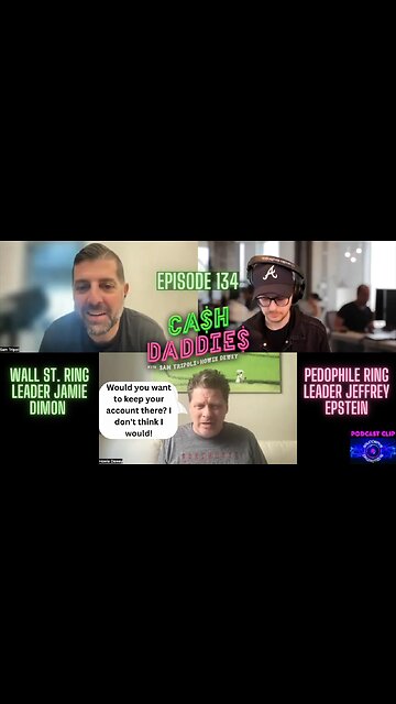 Cash Daddies Podcast 134 Jamie Dimon and Jeffrey Epstein