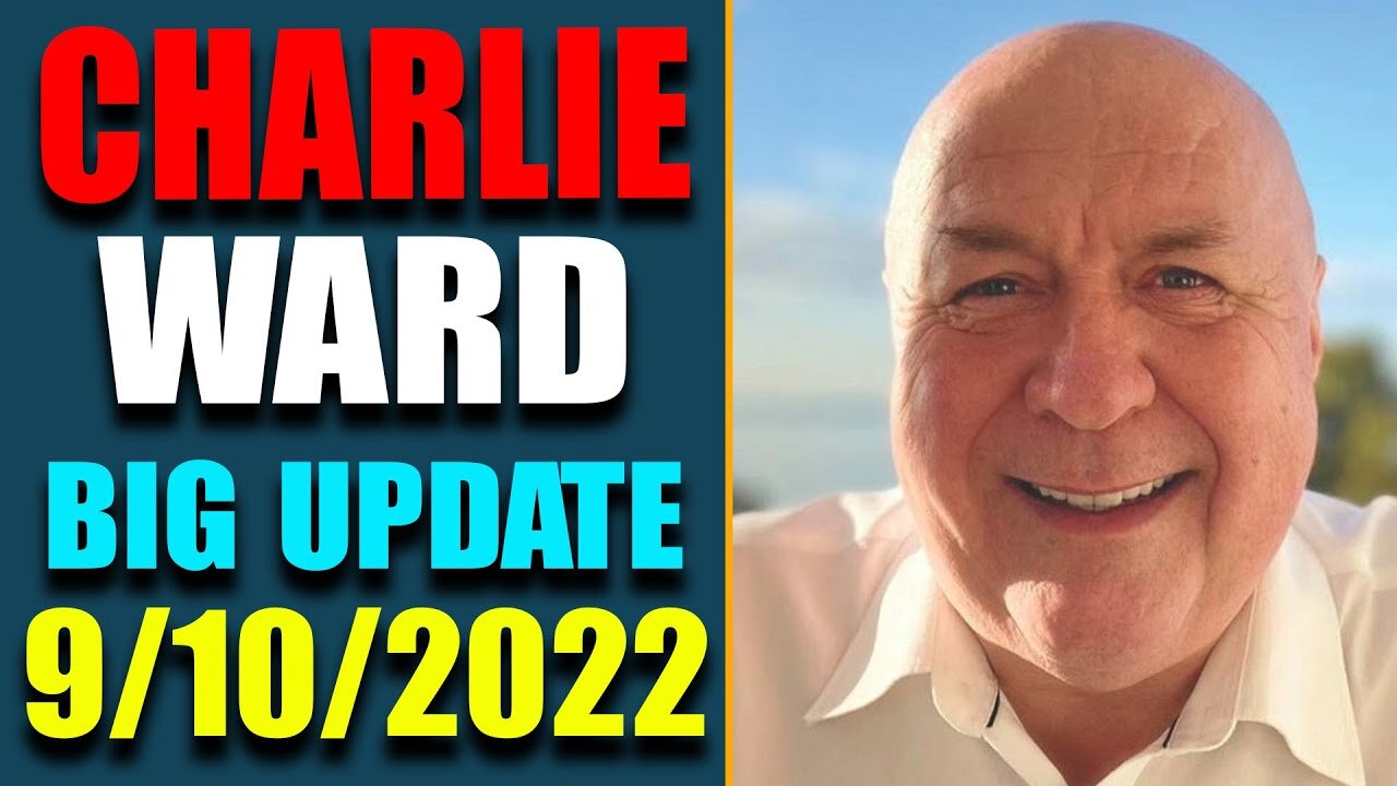 DR. CHARLIE WARD BIG UPDATE SHOCKING POLITICAL INTEL !! UPDATE TODAY'S SEP 10, 2022 - TRUMP NEWS