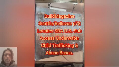 BuildMagazine Seattle/Bellevue p72 Locates SRA Sub Access Underwater Child Trafficking & Abuse Bases