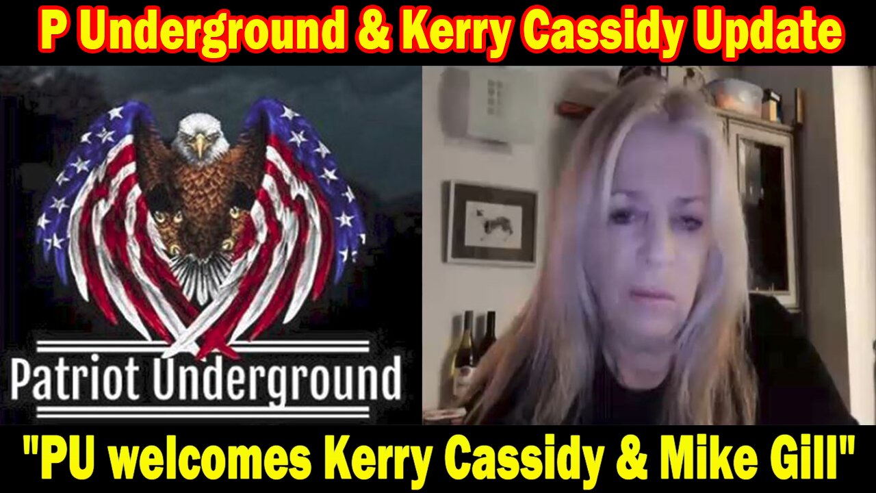 Patriot Underground & Kerry Cassidy Update: "Patriot Underground welcomes Kerry Cassidy & Mike Gill"
