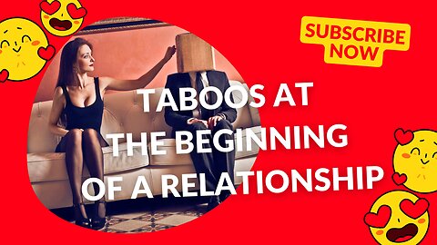Taboos at the beginning of a relationship