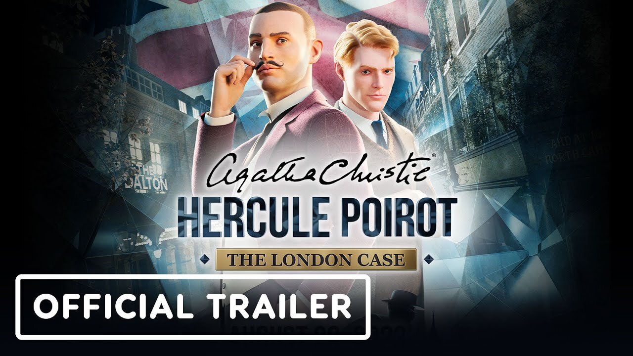 Agatha Christie - Hercule Poirot: The London Case - Official Launch Trailer