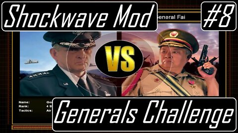 Gen. Granger vs. Gen. Fai - CnC: Generals Shockwave Mod - Generals Challenge #8